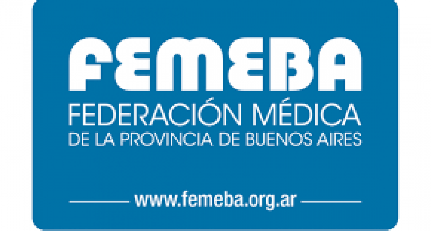 FEMEBA Federación Médica de la provincia de Buenos Aires COMUNICADO DE PRENSA LA PANDEMIA NO PUEDE NEGARSE