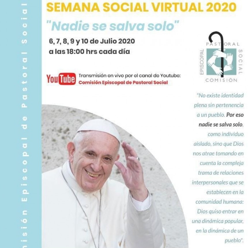Se estará llevando a cabo el 6,7,8,9 y 10 de julio la Semana Social en modalidad virtual: Nadie se salva solo