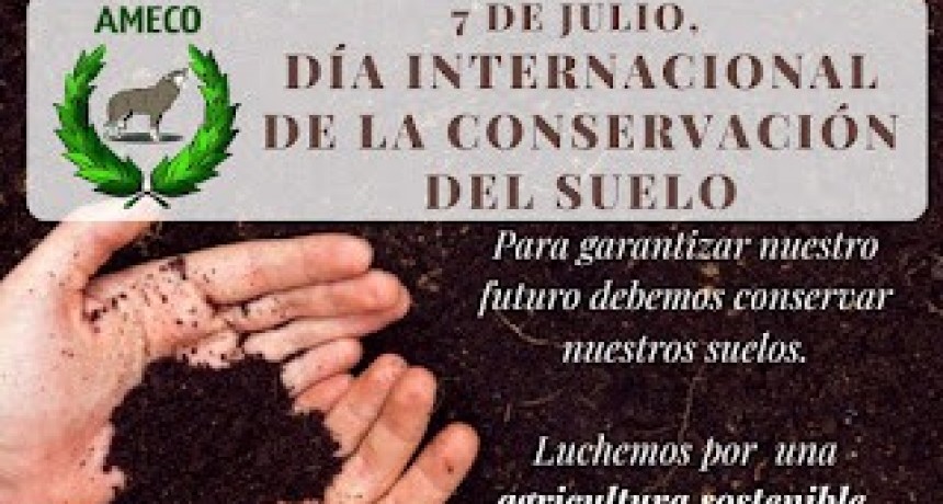  7 de julio se celebra el Día Internacional de la Conservación del Suelo