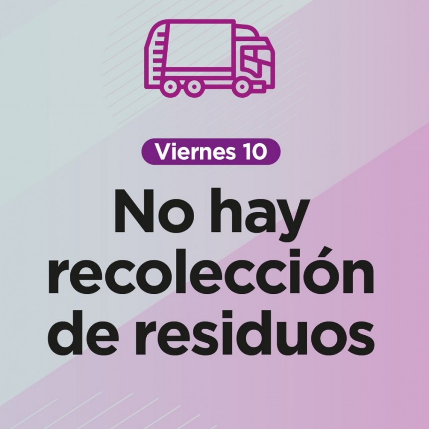 Este viernes no habrá recolección domiciliaria de residuos