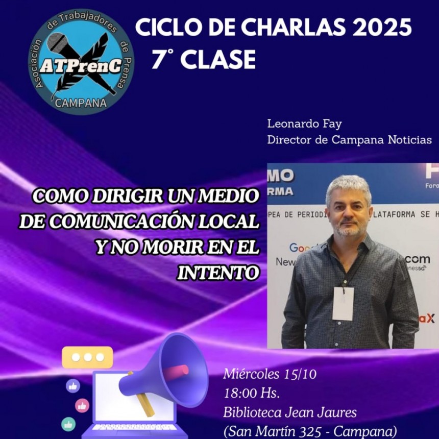 7° CHARLA DE ATPRENC CON EL DIRECTOR DE CAMPANA NOTICIAS