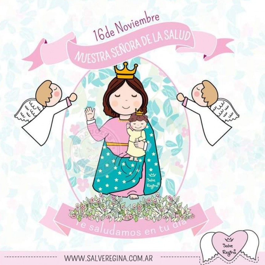 16 DE NOVIEMBRE NUESTRA SEÑORA DE LA SALUD 