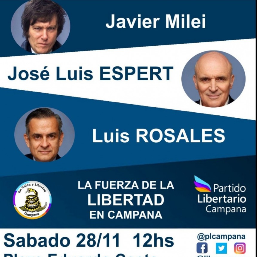 EL SABADO LLEGAN A CAMPANA JAVIER MILEI Y JOSE LUIS ESPERT