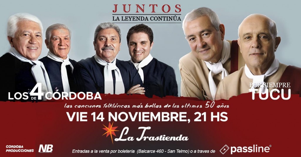 LOS 4 DE CÓRDOBA  Y POR SIEMPRE TUCU presentan su show “Juntos, la leyenda continúa”