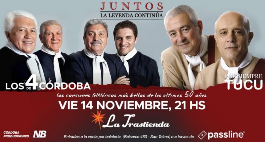LOS 4 DE CÓRDOBA  Y POR SIEMPRE TUCU presentan su show “Juntos, la leyenda continúa”