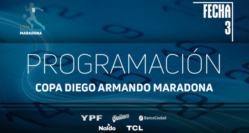  Copa Diego A. Maradona Programación de la tercera jornada