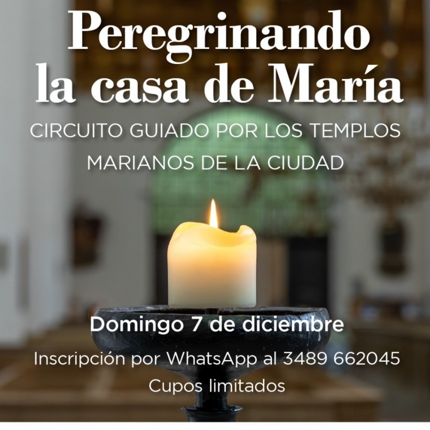 “Peregrinando la Casa de María”: un recorrido de fe y patrimonio rumbo al 8 de diciembre