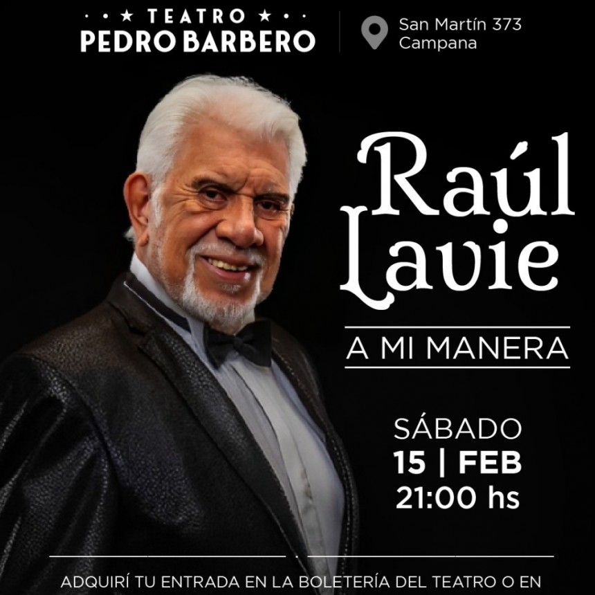 Raúl Lavié se presentará el sábado 15 en el teatro Pedro Barbero