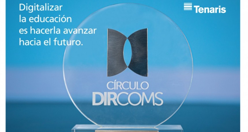 Tenaris recibi&oacute; el Premio Dircoms 2022 por su compromiso con la digitalizaci&oacute;n de la educaci&oacute;n