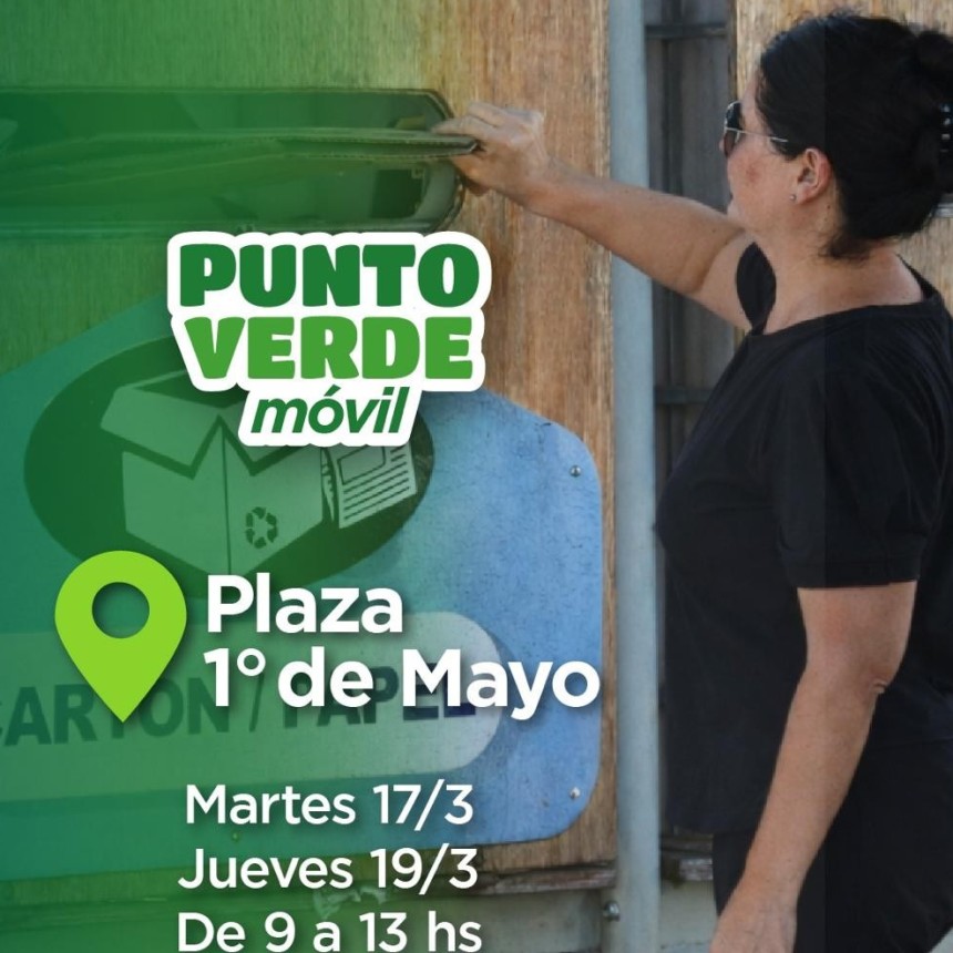 El Punto Verde M&oacute;vil estar&aacute; en la Plaza 1&deg; de Mayo