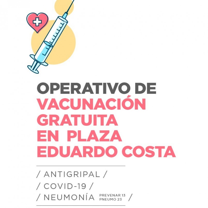 Este viernes habrá un operativo de vacunación en la Plaza Eduardo Costa