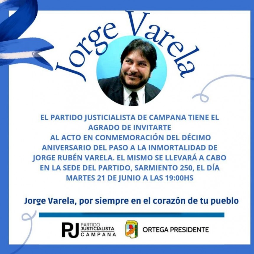 CON DOS ACTOS, EL PJ DE CAMPANA CONMEMORA EL 10º ANIVERSARIO DE LA MUERTA DE JORGE RUBÉN VARELA