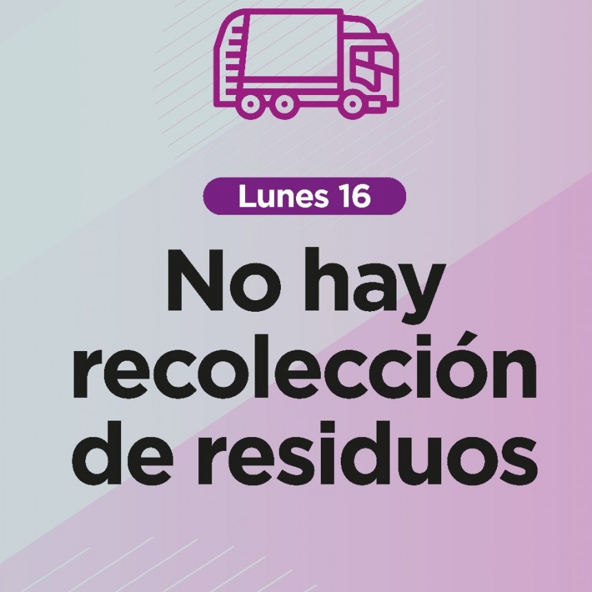 El lunes no habrá recolección domiciliaria de residuos