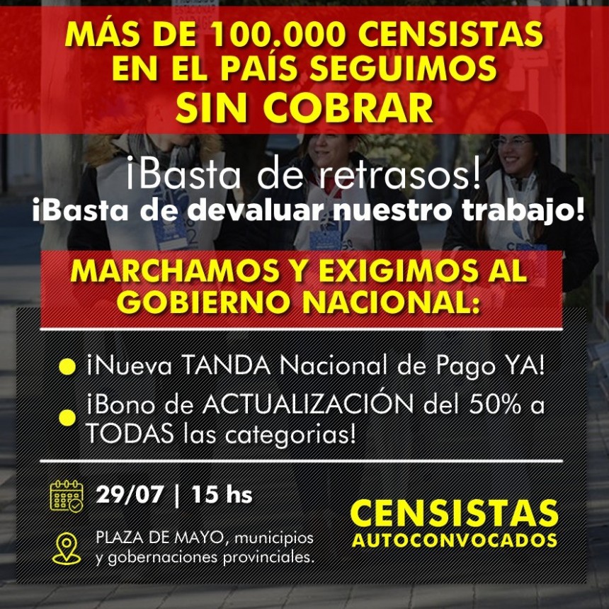 Basta de retrasos, basta de devaluar nuestro trabajo!!!! Por Movimiento de Censistas Autoconvocados/as