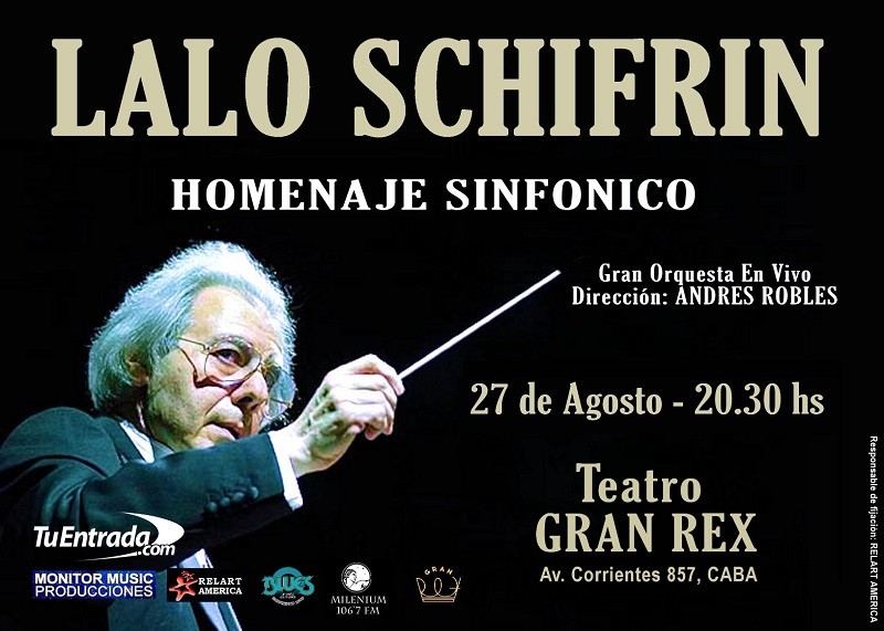 LALO SCHIFRIN  HOMENAJE SINFONICO : Miércoles 27 de agosto Teatro Gran Rex
