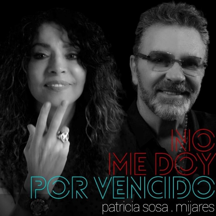 PATRICIA SOSA & MIJARES  “NO ME DOY POR VENCIDO”