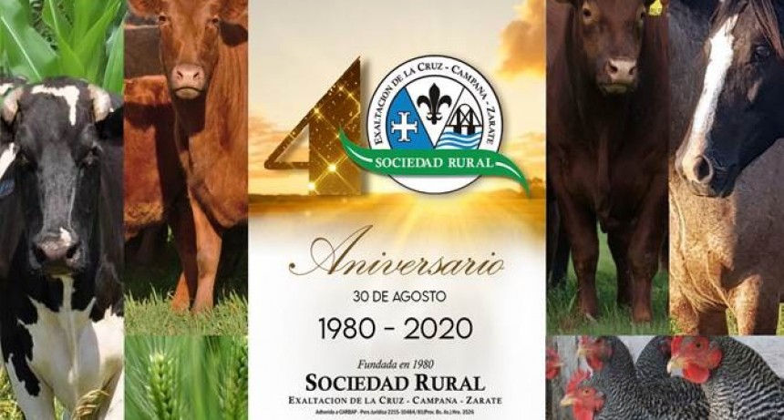 La Sociedad Rural de Exaltaci&oacute;n de la Cruz-Campana-Z&aacute;rate cumple 40 a&ntilde;os