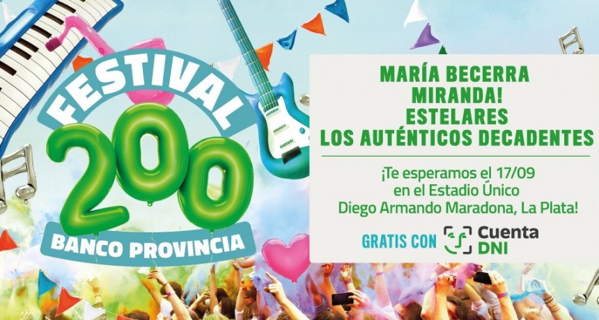 Festival 200 : BANCO PROVINCIA CELEBRA SU BICENTENARIO CON UN FESTIVAL DE MÚSICA EN EL ESTADIO ÚNICO