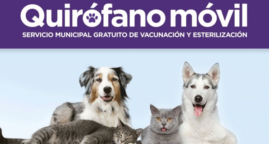 El quirófano móvil del Municipio estará en los barrios Dallera y Romano