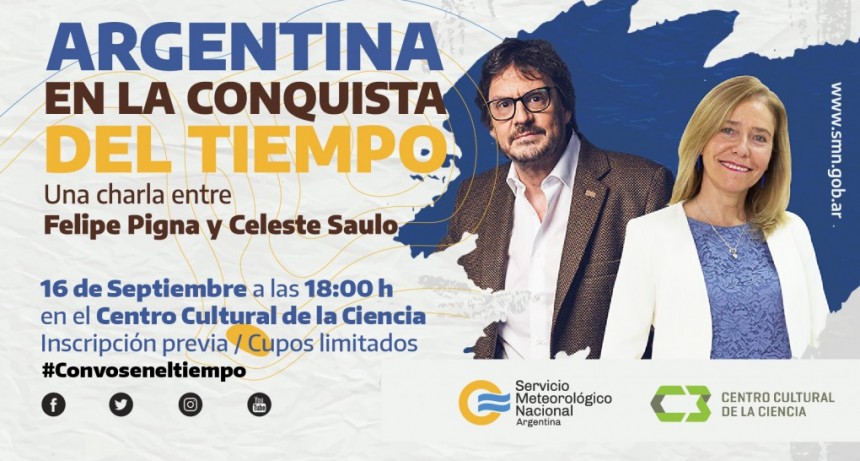 “Argentina en la conquista del tiempo”: charla entre Felipe Pigna y Celeste Saulo