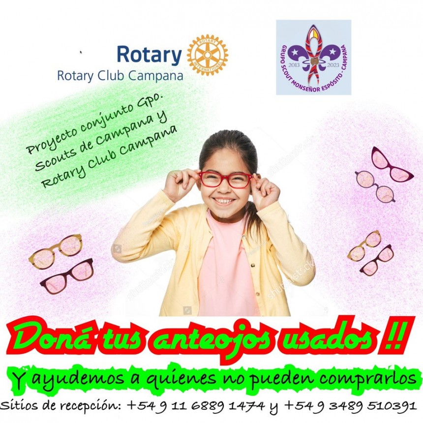 CAMPAÑA DE DONACIÓN DE ANTEOJOS EN DESUSO ORGANIZADA POR: GRUPO SCOUT MONSEÑOR ESPÓSITO-CAMPANA Y ROTARY CLUB CAMPANA