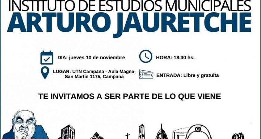 El  Instituto de Estudios Municipales  Arturo Jauretche se presenta en sociedad