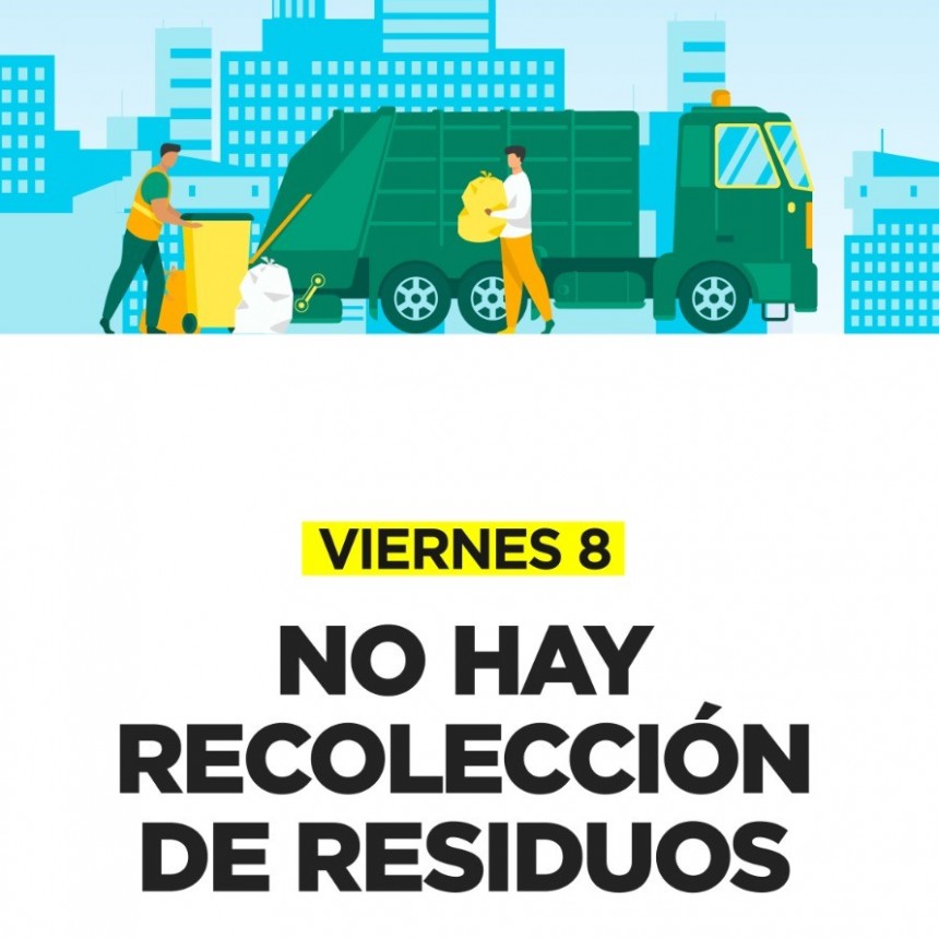 Este viernes 8 no habrá recolección de residuos